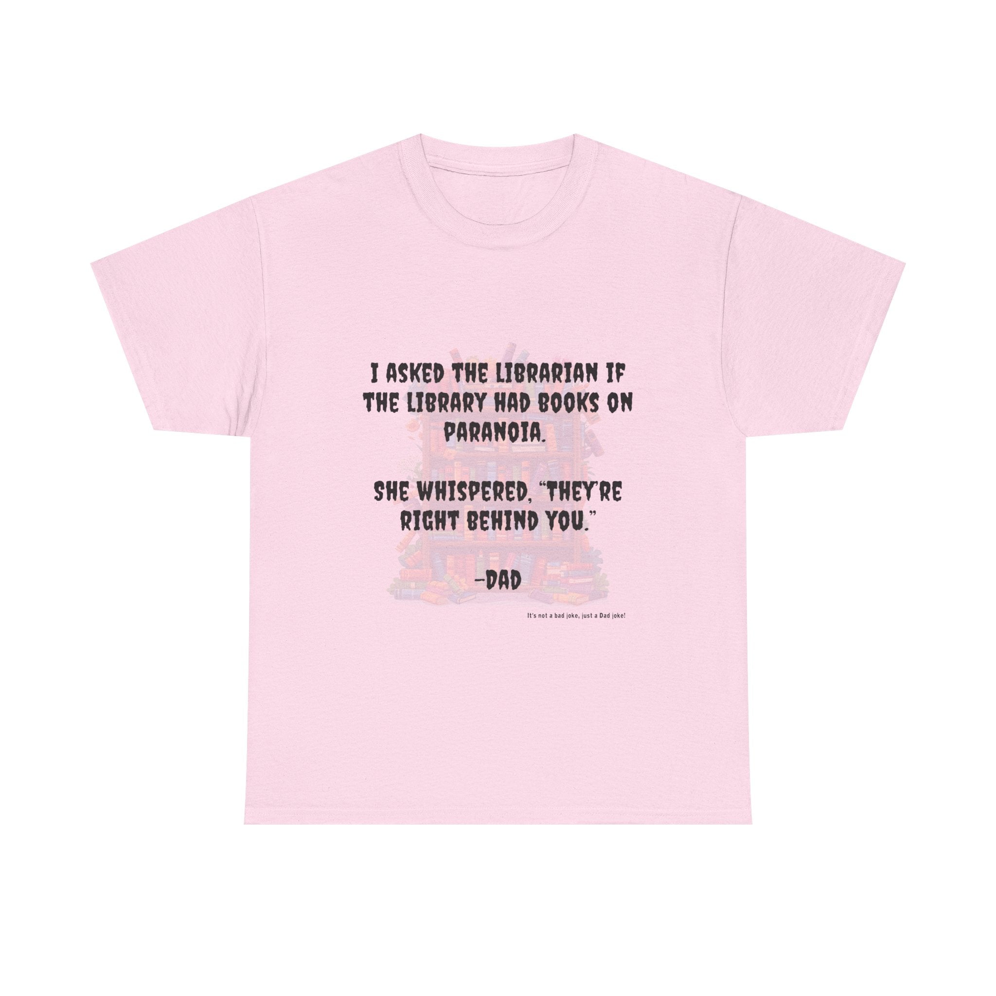 Library Funny Dad Joke Tee, Unisex Cotton Tee, Gift for Father's Day, Humor Shirt, Dad Birthday Shirt, Casual Wear