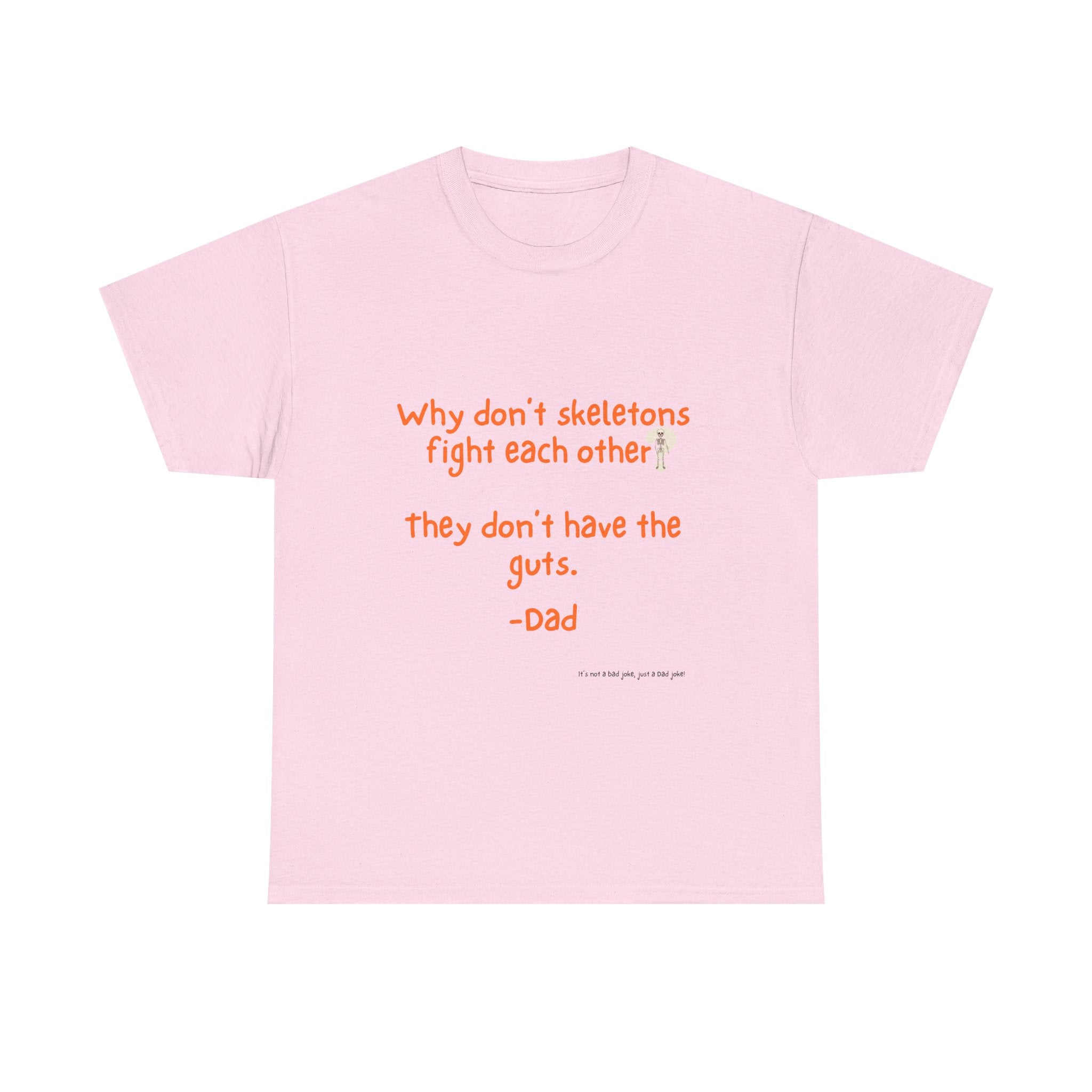 Skeletons Funny Dad Joke Tee, Unisex Cotton Tee, Gift for Father's Day, Humor Shirt, Dad Birthday Shirt, Casual Wear